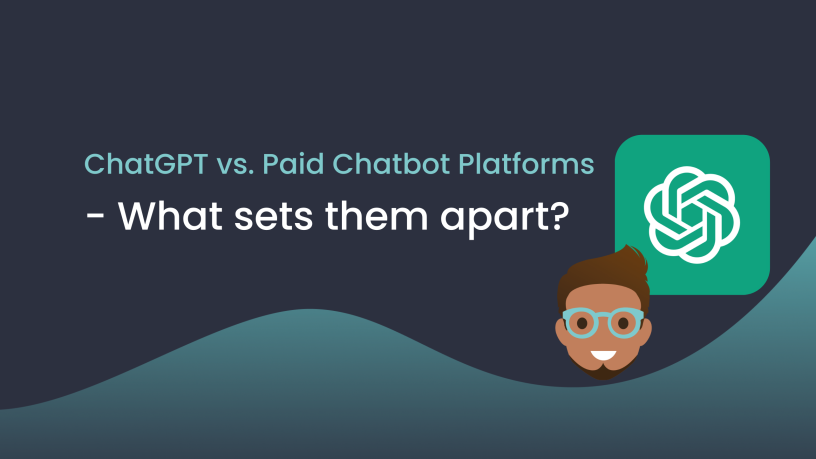ChatGPT vs. Paid Chatbot Platforms - What sets  them apart?