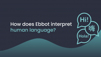 How does Ebbot interpret human language?